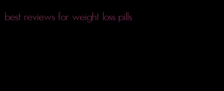 best reviews for weight loss pills