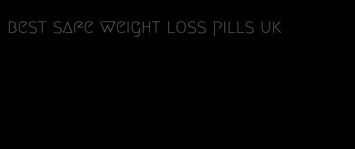 best safe weight loss pills uk