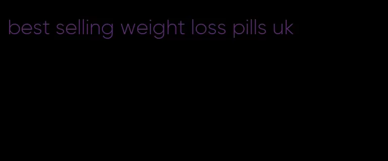 best selling weight loss pills uk
