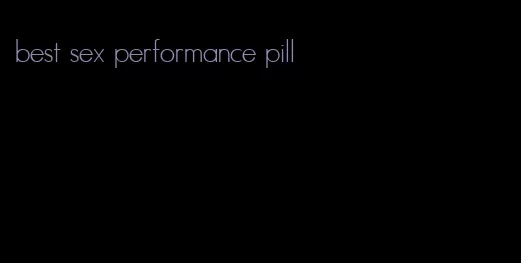 best sex performance pill