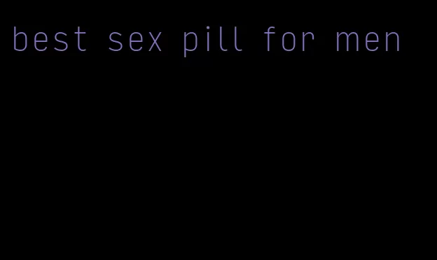 best sex pill for men