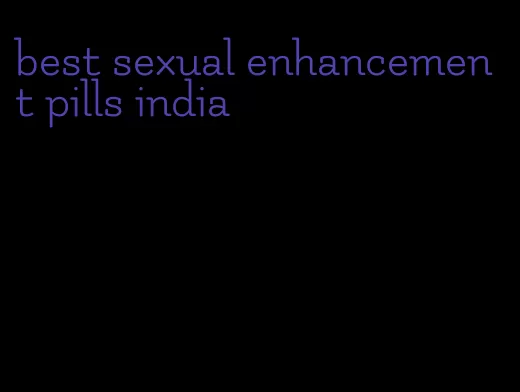 best sexual enhancement pills india