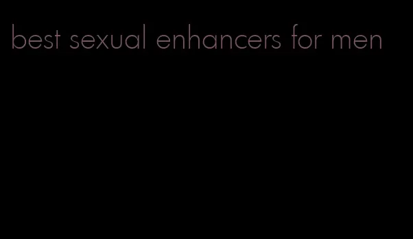 best sexual enhancers for men