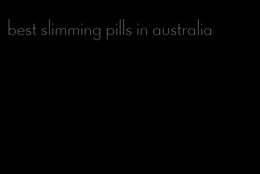 best slimming pills in australia