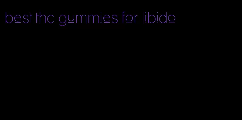 best thc gummies for libido