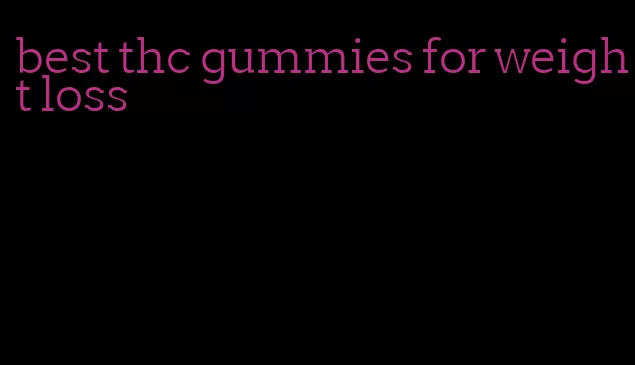 best thc gummies for weight loss
