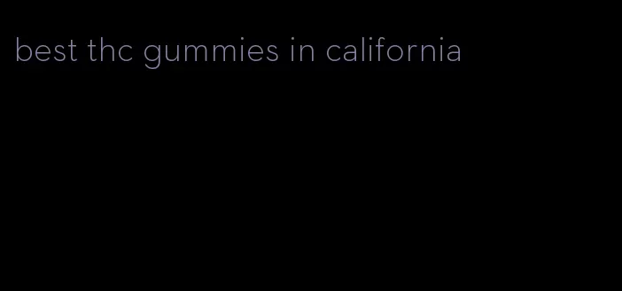 best thc gummies in california