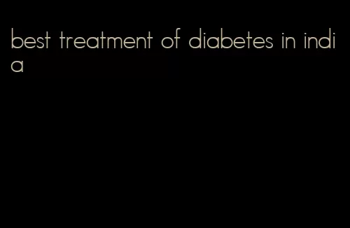 best treatment of diabetes in india