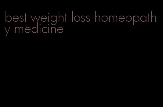 best weight loss homeopathy medicine