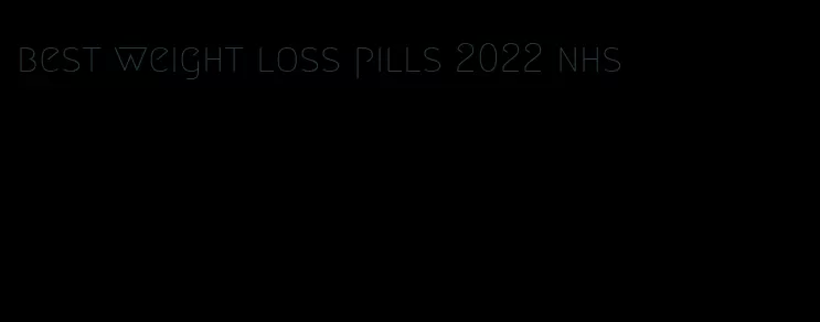 best weight loss pills 2022 nhs