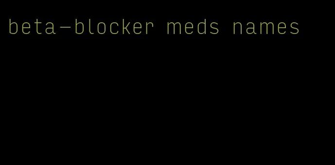beta-blocker meds names