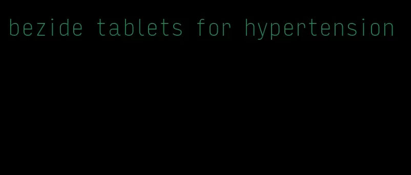 bezide tablets for hypertension