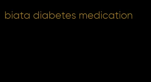 biata diabetes medication