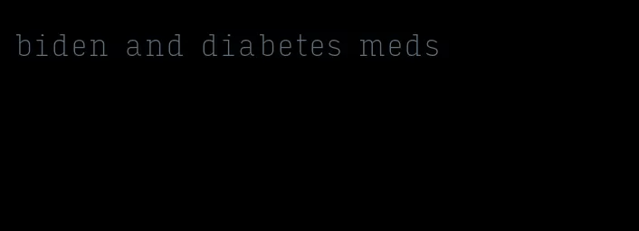 biden and diabetes meds