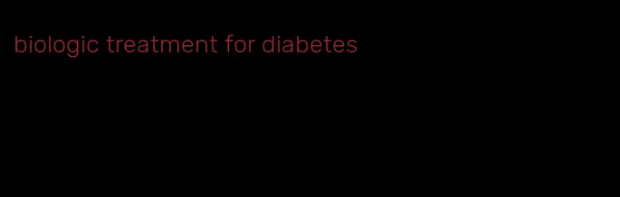 biologic treatment for diabetes