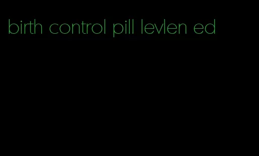 birth control pill levlen ed