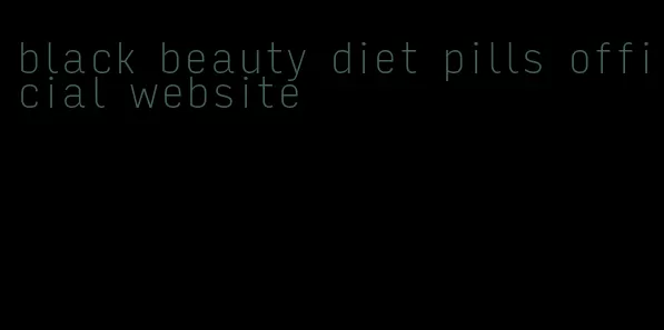 black beauty diet pills official website