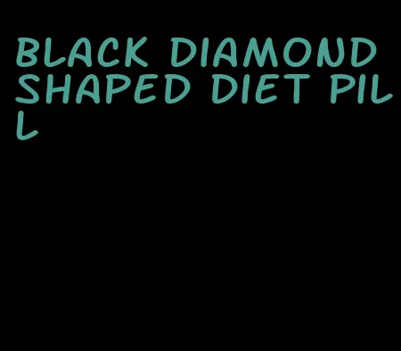 black diamond shaped diet pill