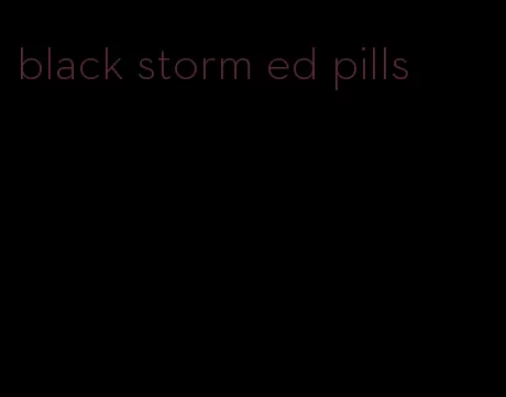 black storm ed pills
