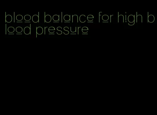 blood balance for high blood pressure