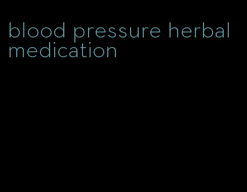 blood pressure herbal medication
