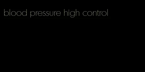 blood pressure high control