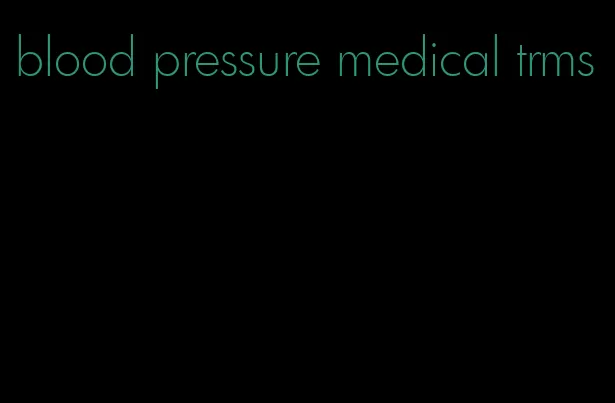 blood pressure medical trms