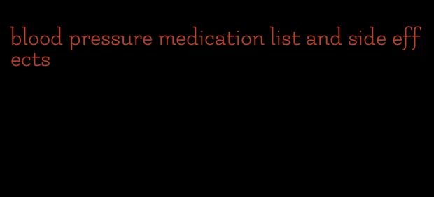 blood pressure medication list and side effects