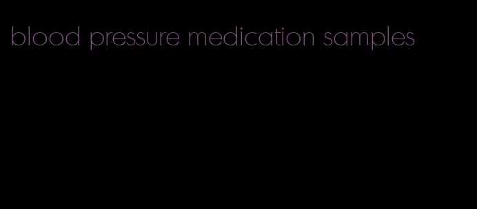 blood pressure medication samples