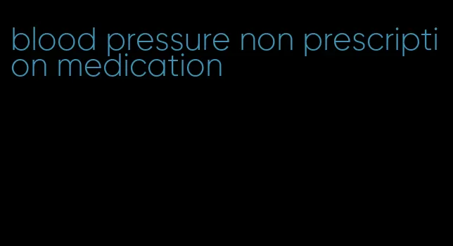 blood pressure non prescription medication