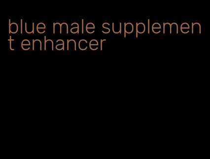 blue male supplement enhancer