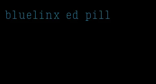 bluelinx ed pill