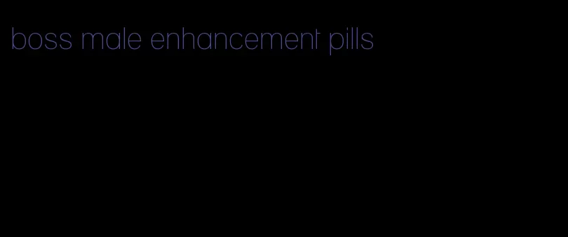 boss male enhancement pills
