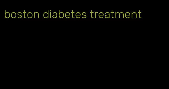 boston diabetes treatment