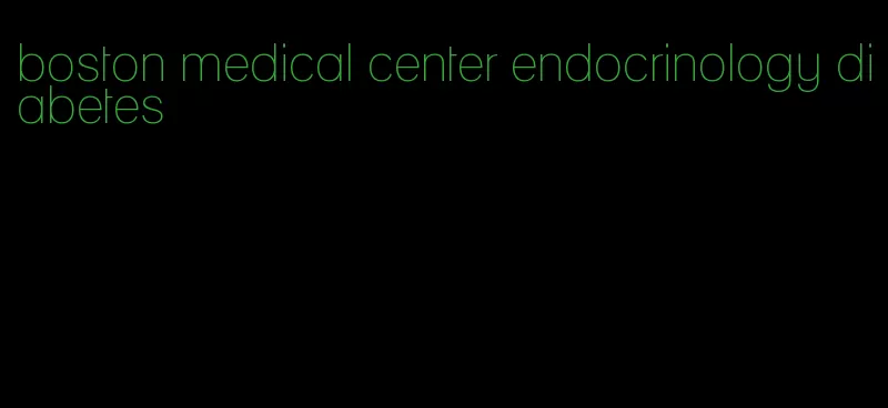 boston medical center endocrinology diabetes