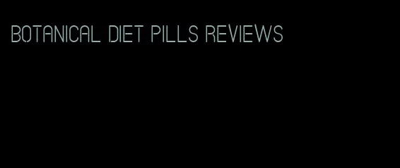 botanical diet pills reviews