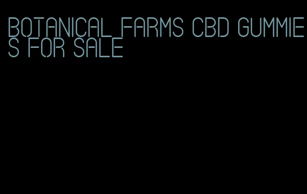 botanical farms cbd gummies for sale