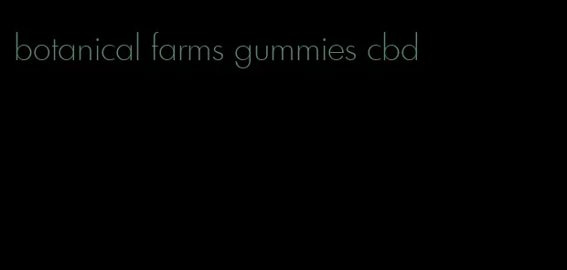 botanical farms gummies cbd