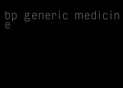 bp generic medicine