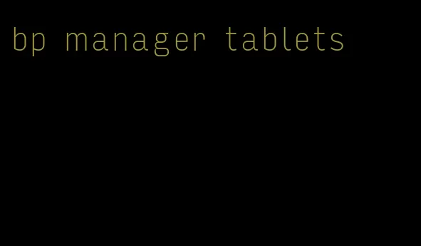 bp manager tablets
