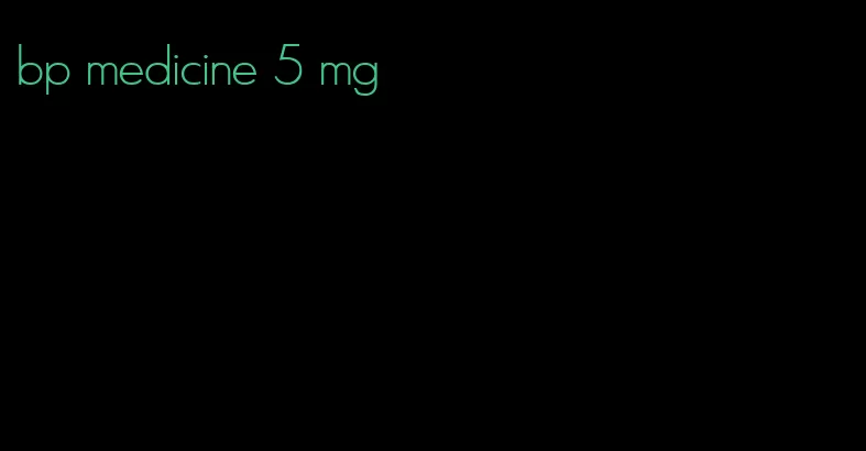 bp medicine 5 mg