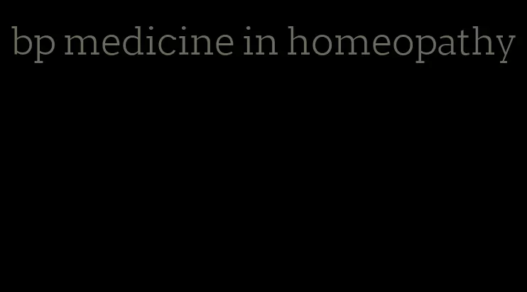 bp medicine in homeopathy