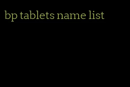 bp tablets name list