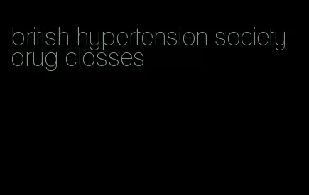 british hypertension society drug classes