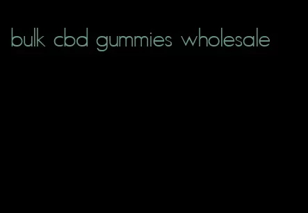 bulk cbd gummies wholesale
