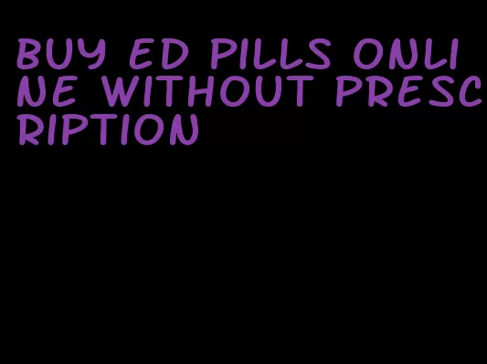 buy ed pills online without prescription