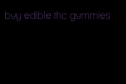 buy edible thc gummies