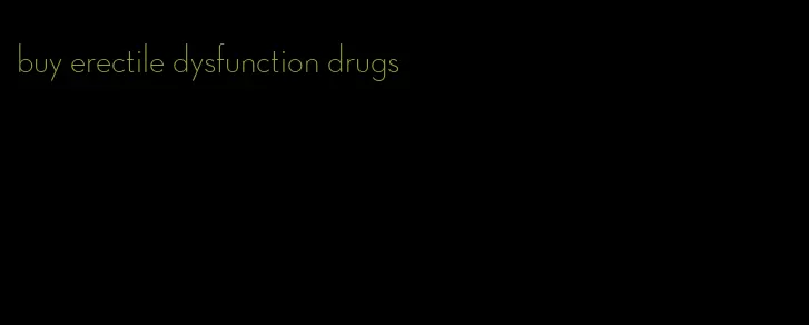 buy erectile dysfunction drugs