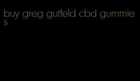 buy greg gutfeld cbd gummies