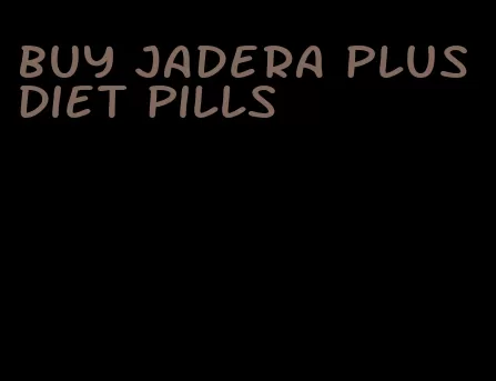 buy jadera plus diet pills